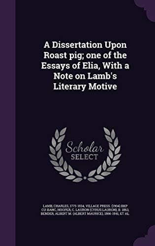 Cover of A dissertation upon roast pig
