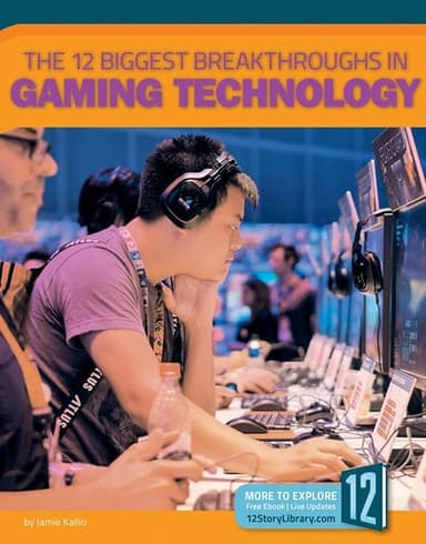 Cover of 12 Biggest Breakthroughs in Gaming Technology
