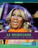 Cover of 12 Musicians Who Changed the World