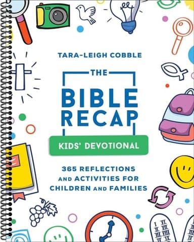 Cover of Bible Recap Kids' Devotional, 365 Reflections and Activities for Children and Families (a Daily Foundational Scripture Reading Plan for Ages 6 & up-Includes Word Puzzles, Coloring Pages & More) by Tara-Leigh Cobble