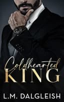 Cover of Coldhearted King (Empty Kingdom, #1)