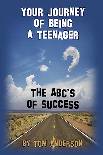 Cover of Your Journey of Being a Teenager - the ABC's of Success