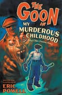 Cover of The Goon, Volume 2: My Murderous Childhood