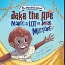 Cover of Jake the Ape Makes a Lot of Mistakes