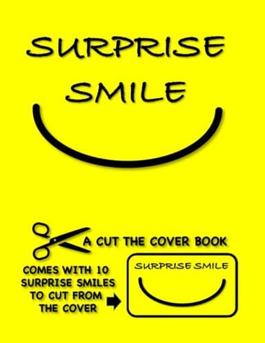 Cover of Surprise Smile Cut the Cover Book