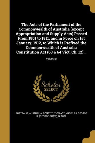 Cover of The acts of the Parliament of the Commonwealth of Australia passed from 1901 to 1935 and in force on 1st January, 1936