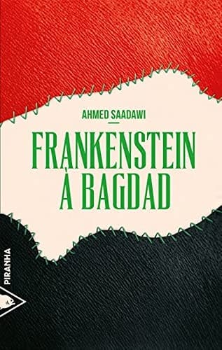 Cover of FRANKENSTEIN A BAGDAD (PIRANHA) (French Edition)