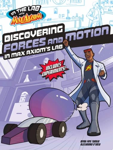 Cover of Discovering Forces and Motion in Max Axiom's Lab