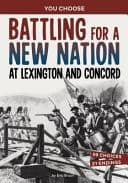Cover of Battling for a New Nation at Lexington and Concord
