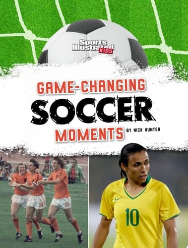 Cover of Game-Changing Soccer Moments