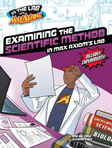 Cover of Examining the Scientific Method in Max Axiom's Lab