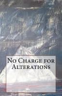 Cover of No Charge for Alterations