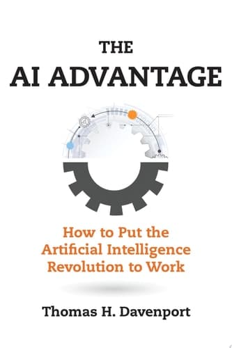 Cover of AI Advantage - How to Put the Artificial Intelligence Revolution to Work