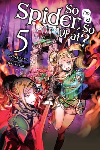 Cover of So I'm a Spider, So What?, Vol. 5