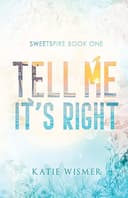 Cover of Tell Me It's Right
