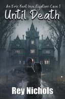 Cover of Until Death : An Eric Kent Investigation