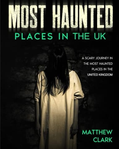 Cover of Most Haunted Places in the UK