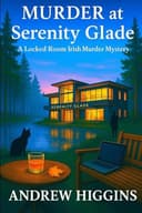 Cover of MURDER AT SERENITY GLADE: A Locked Room Irish Murder Mystery