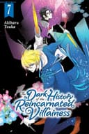 Cover of Dark History of the Reincarnated Villainess, Vol. 7
