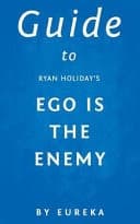 Cover of Guide to Ryan Holiday's Ego Is the Enemy