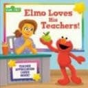 Cover of Elmo Loves His Teachers! (Sesame Street)