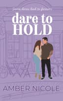 Cover of Dare To Hold (Dare To Love Book 1)