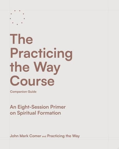 Cover of Practicing the Way Course Companion Guide