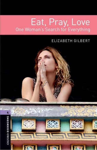 Cover of Oxford Bookworms 4. Eat, Pray, Love CD Pack