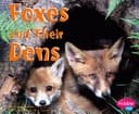 Cover of Foxes and Their Dens [Scholastic]