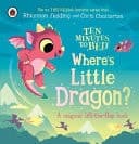 Cover of Ten Minutes to Bed : Where's Little Dragon?