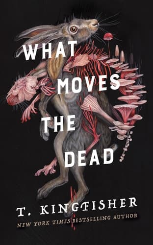 Cover of What Moves the Dead (Sworn Soldier, #1)