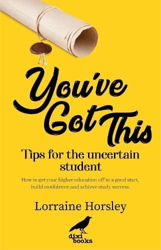 Cover of Youve Got This : Tips for the Uncertain Student