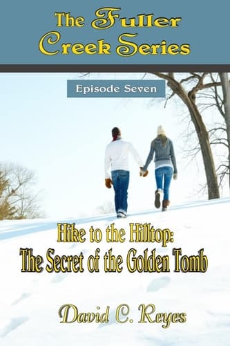 Cover of Fuller Creek Series : Hike to the Hilltop