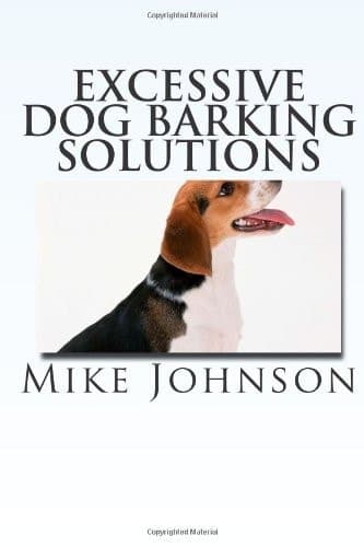 Cover of Excessive Dog Barking Solutions