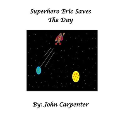 Cover of Superhero Eric Saves the Day