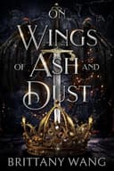 Cover of On Wings of Ash and Dust