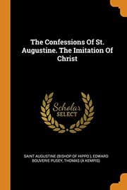 Cover of The Confessions of St. Augustine / The Imitation of Christ