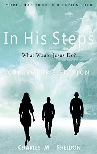 Cover of In His Steps : What Would Jesus Do?