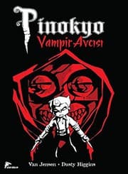 Cover of Pinokyo Vampir Avc?s? - Pinocchio Vampire Slayer Turkish Edition