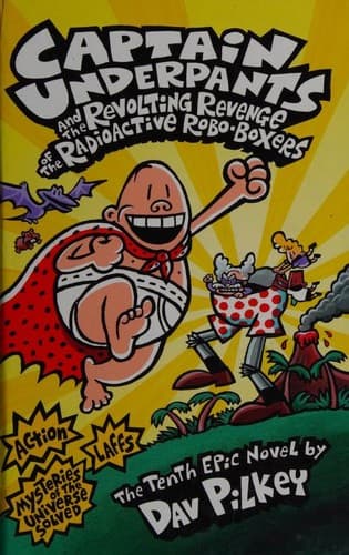 Cover of Captain Underpants and the revolting revenge of the radioactive robo-boxers
