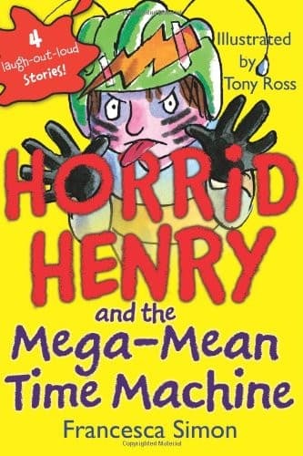 Cover of Horrid Henry and the Mega-Mean Time Machine