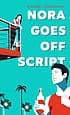 Cover of Nora Goes off Script