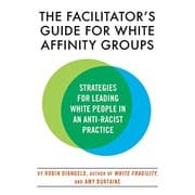 Cover of Facilitator's Guide for White Affinity Groups