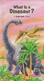 Cover of What Is a Dinosaur?