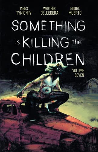 Cover of Something is Killing the Children Vol. 7