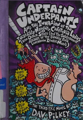 Cover of Captain Underpants and the Invasion of the Incredibly Naughty Cafeteria Ladies from Outer Space