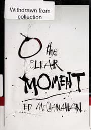 Cover of O the clear moment