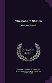 Cover of The Rose of Sharon: A Religious Souvenir