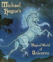 Cover of Michael Hague's Magical World of Unicorns
