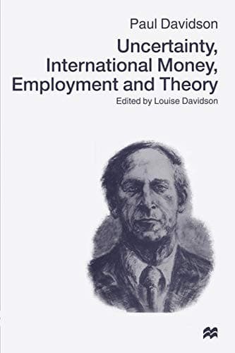 Cover of Uncertainty, International Money, Employment and Theory: Volume 3: The Collected Writings of Paul Davidson: Davidson, Paul: 9781349149933